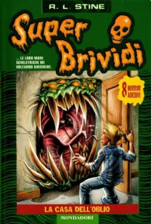 SUPER BRIVIDI - LA CASA DELL'OBLIO 1